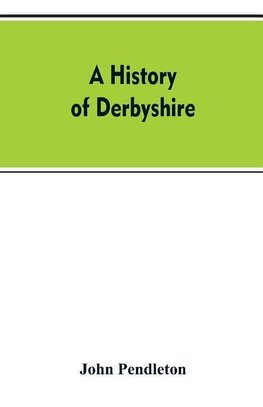 A history of Derbyshire