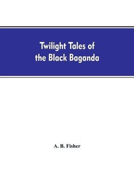 Twilight tales of the black Baganda