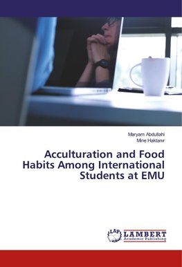 Acculturation and Food Habits Among International Students at EMU