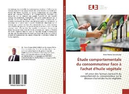 Étude comportementale du consommateur face à l'achat d'huile végétale