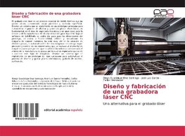 Diseño y fabricación de una grabadora láser CNC