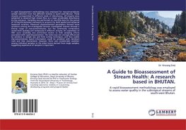 A Guide to Bioassessment of Stream Health: A research based in BHUTAN.