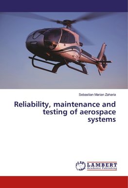 Reliability, maintenance and testing of aerospace systems