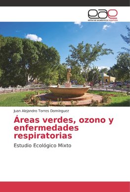 Áreas verdes, ozono y enfermedades respiratorias