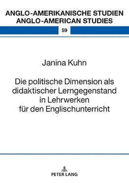 Die politische Dimension als didaktischer Lerngegenstand in Lehrwerken für den Englischunterricht