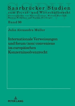 Internationale Verweisungen und forum (non) conveniens im europäischen Konzerninsolvenzrecht