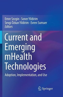 Current and Emerging mHealth Technologies