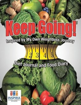 Keep Going! Inspired by My Own Weightloss Journey | Diet Journal and Food Diary