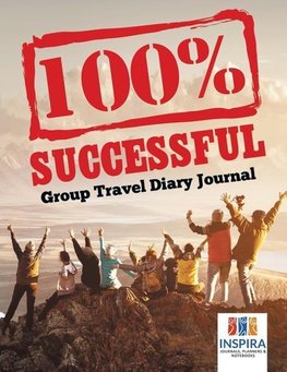 100% Successful | Group Travel Diary Journal