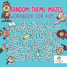 Random Theme Mazes Workbook for Kids