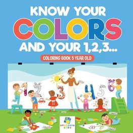 Know Your Colors and Your 1,2,3... | Coloring Book 5 Year Old