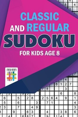 Classic and Regular Sudoku for Kids Age 8