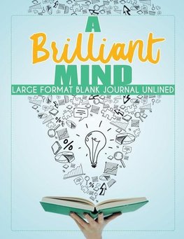 A Brilliant Mind | Large Format Blank Journal Unlined