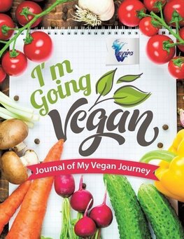 I'm Going Vegan | Journal of My Vegan Journey