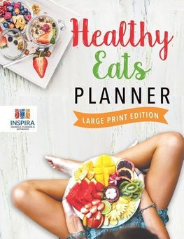 Healthy Eats Planner Large Print Edition