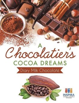 A Chocolatier's Cocoa Dreams | Diary Milk Chocolate