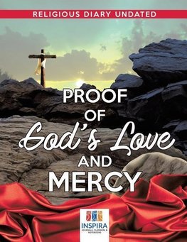 Proof of God's Love and Mercy | Religious Diary Undated