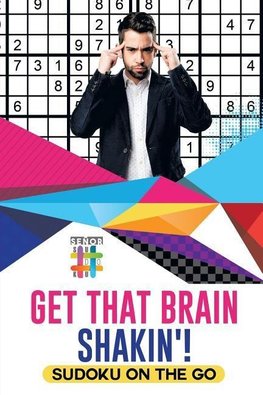 Get That Brain Shakin'! | Sudoku on the Go