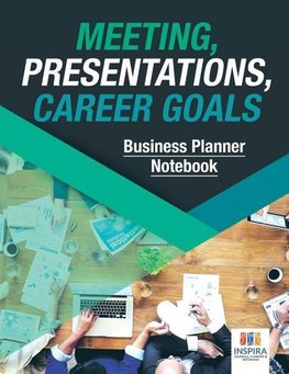 Meeting, Presentations, Career Goals | Business Planner Notebook