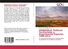 VENEZUELA: Políticas Territoriales y Organización Espacial, 1958-2013