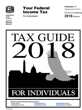 Tax Guide 2018 - For Individuals (Publication 17). For use in preparing 2018 Returns