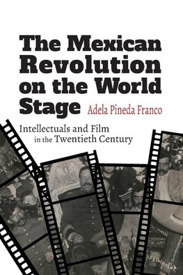 Mexican Revolution on the World Stage, The