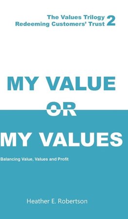 My Value or My Values - Redeeming Customers' Trust