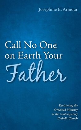 Call No One on Earth Your Father