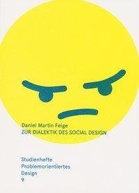 Zur Dialektik des Social Design - Ästhetik und Kritik in Kunst und Design