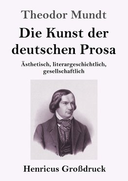 Die Kunst der deutschen Prosa (Großdruck)