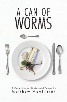 A Can Of Worms