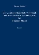 Der "außerordentliche" Mensch und das Problem der Disziplin bei Thomas Mann