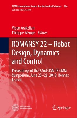 ROMANSY 22 - Robot Design, Dynamics and Control