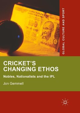 Cricket's Changing Ethos