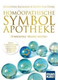 Homöopathische Symbolapotheke. 70 wichtige "Kleine Mittel"