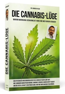 Die Cannabis-Lüge - Erweiterte Neuausgabe