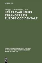 Les Travailleurs étrangers en Europe occidentale