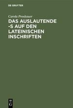 Das auslautende -s auf den lateinischen Inschriften