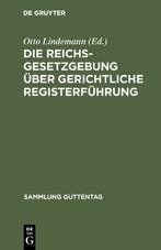 Die Reichsgesetzgebung über gerichtliche Registerführung