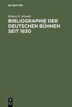 Bibliographie der deutschen Bühnen seit 1830