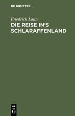 Die Reise in's Schlaraffenland