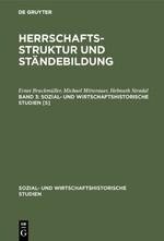 Ernst Bruckmüller; Michael Mitterauer; Helmut Stradal: Herrschaftsstruktur und Ständebildung. Band 3