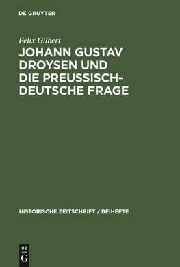 Johann Gustav Droysen und die preussisch-deutsche Frage