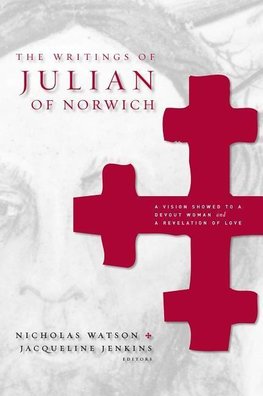 Watson, N: Writings of Julian of Norwich