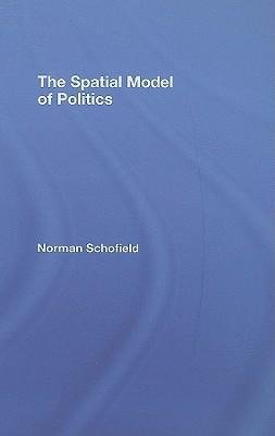 Schofield, N: Spatial Model of Politics