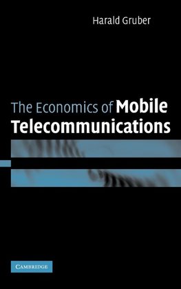 The Economics of Mobile Telecommunications