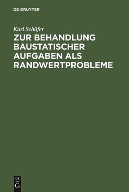 Zur Behandlung baustatischer Aufgaben als Randwertprobleme