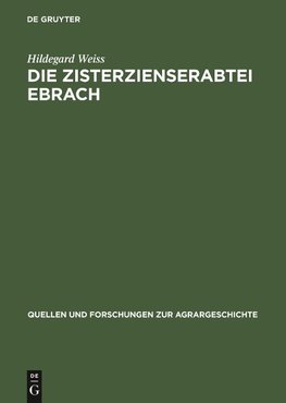 Die Zisterzienserabtei Ebrach