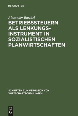 Betriebssteuern als Lenkungsinstrument in sozialistischen Planwirtschaften