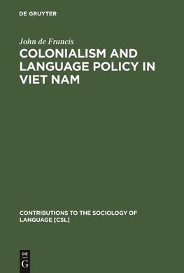 Colonialism and Language Policy in Viet Nam